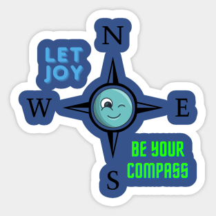 LET JOY BE YOUR COMPASS Sticker